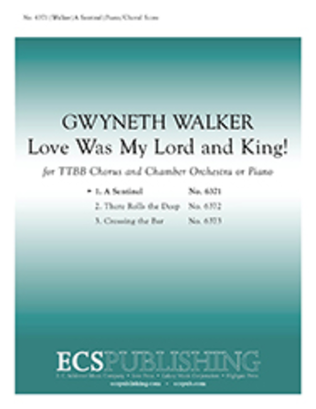 Book cover for A Sentinel from Love Was My Lord and King!