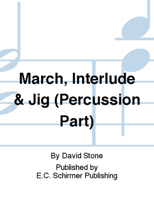 Book cover for March, Interlude & Jig (Pecussion Part)
