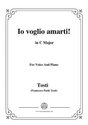 Tosti-Io voglio amarti! In C Major,for Voice and Piano