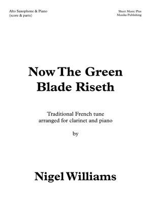 Now The Green Blade Riseth, for Alto Saxophone and Piano (Noel Nouvelet)