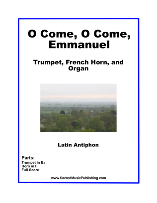 O Come O Come Emmanuel - Trumpet, French Horn, and Organ