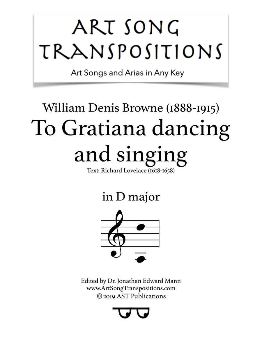 BROWNE: To Gratiana dancing and singing (transposed to D major) Voice - Digital Sheet Music