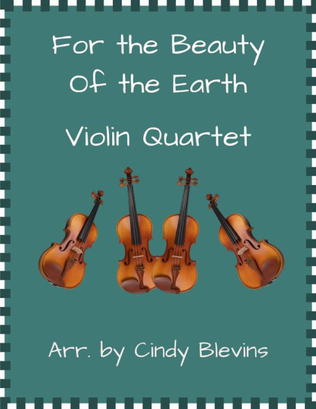 For the Beauty of the Earth, Violin Quartet