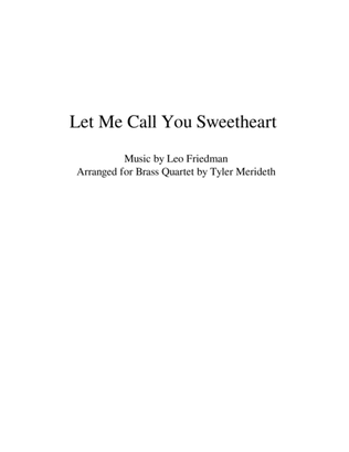 Let Me Call You Sweetheart for Brass Quartet with optional horn