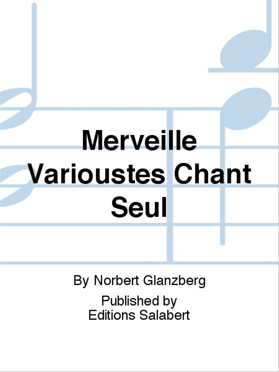 Merveille Varioustes Chant Seul Voice Solo scores gallery preview page 1