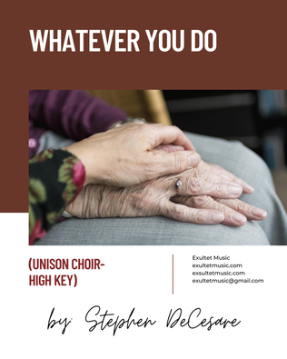 Whatever You Do (Unison Choir - High Key)