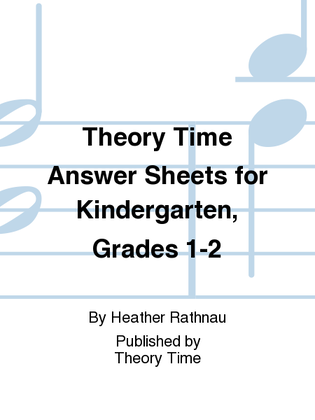 Book cover for Theory Time Answer Sheets for Kindergarten, Grades 1-2