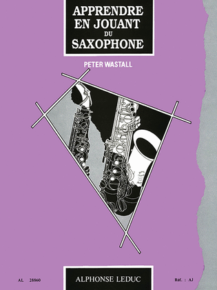 Wastall Apprendre En Jouant Du Saxophone Book