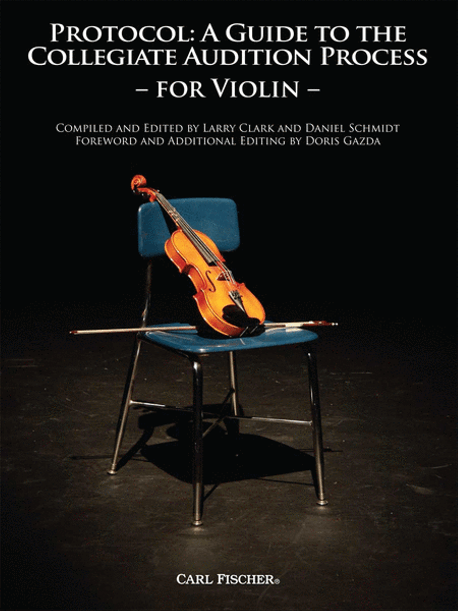 Protocol: A Guide to the Collegiate Audition Process for Violin