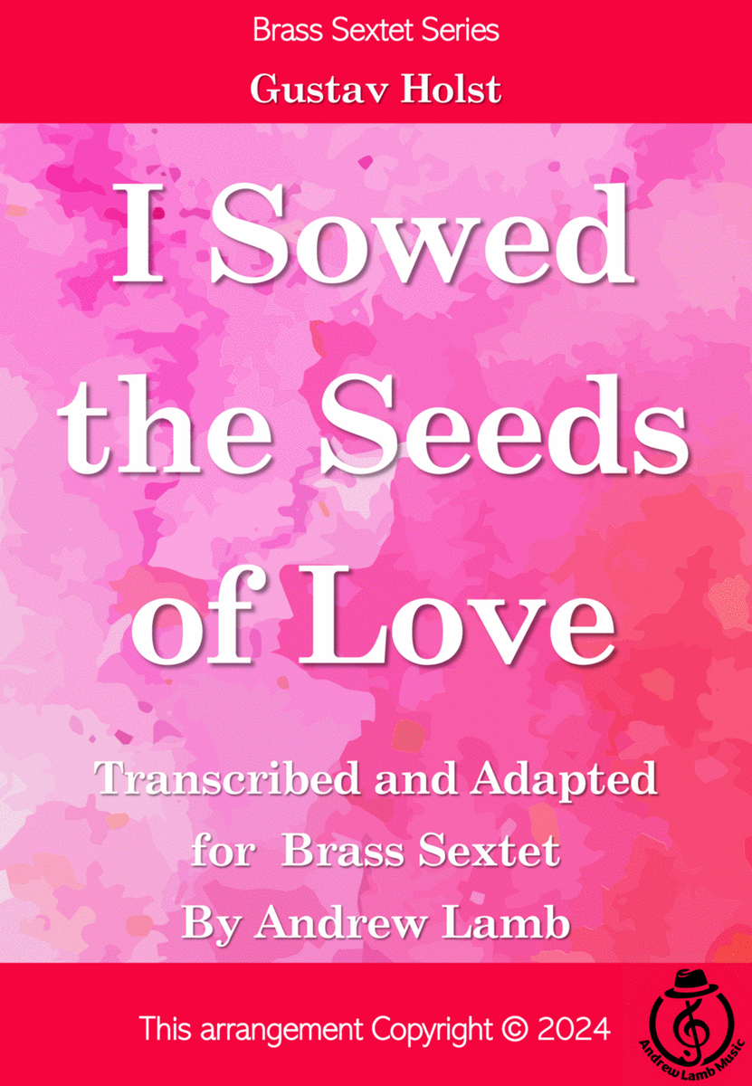 Gustav Holst | I Sowed The Seeds Of Love | for Brass Sextet image number null