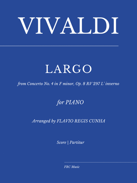 Antonio Vivaldi: Largo from "Winter" Concerto No. 4 in F minor, Op. 8 RV 297 L' inverno (for Piano)