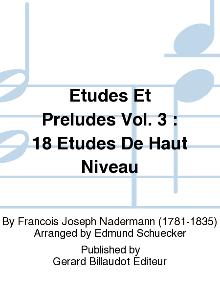 Etudes Et Preludes Vol. 3 : 18 Etudes De Haut Niveau