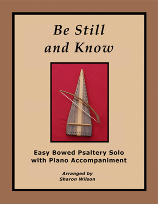 Be Still and Know (Easy Bowed Psaltery Solo with Piano Accompaniment)