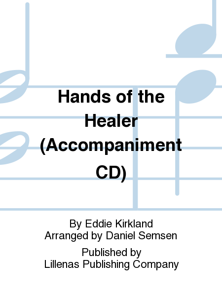 Hands of the Healer (Accompaniment CD)