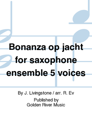 Book cover for Bonanza op jacht for saxophone ensemble 5 voices