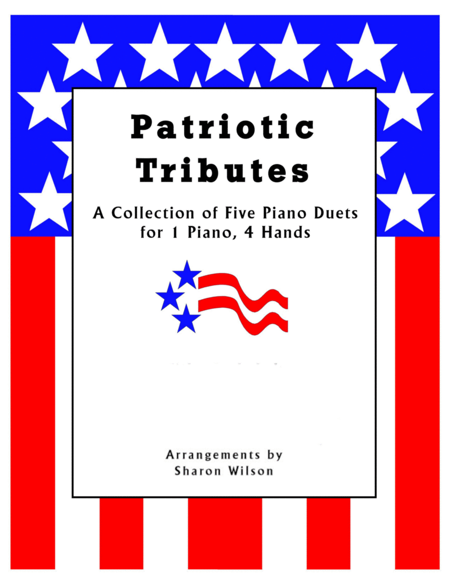 Patriotic Tributes (A Collection of Five Piano Duets for 1 Piano, 4 Hands) 1 Piano, 4-Hands scores gallery preview page 1