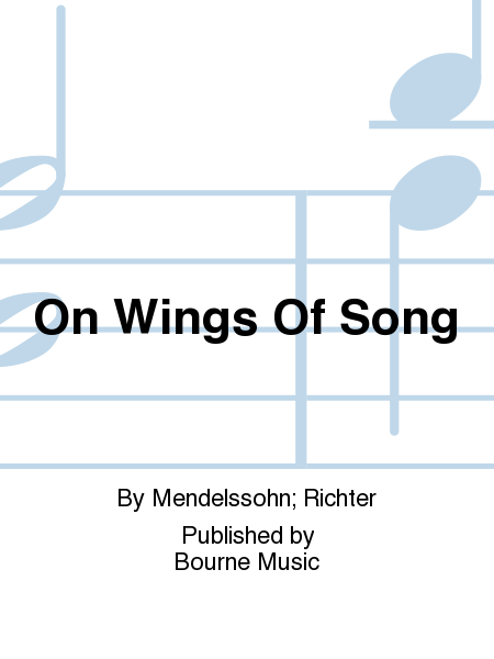 On Wings Of Song [Mendelssohn/Richter]