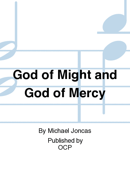 God of Might and God of Mercy