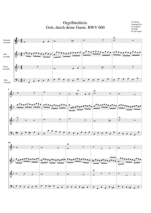 Gott, durch deine Guete, BWV 600 from Orgelbuechlein (arrangement for 4 recorders)