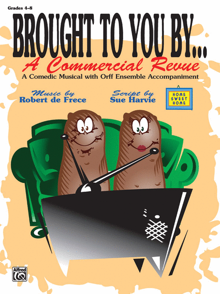 Brought to You By . . . A Commercial Revue (A Comedic Musical with Orff Ensemble Accompaniment)