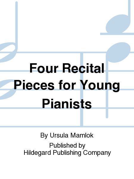 Four Recital Pieces For Young Pianists