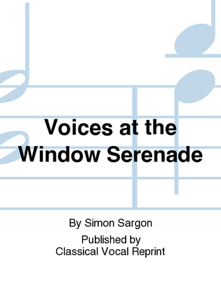 Voices at the Window Serenade