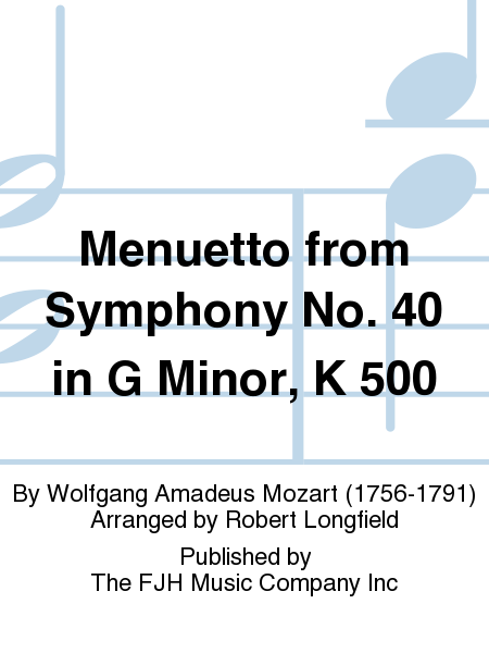 Menuetto from Symphony No. 40 in G Minor, K 500