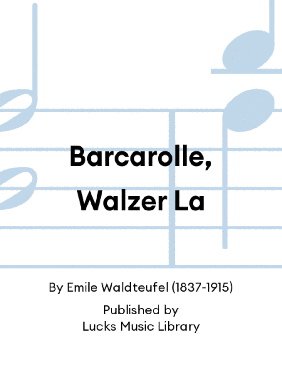 Barcarolle, Walzer La Barcarolle, Walzer La Set of Parts scores gallery preview page 1