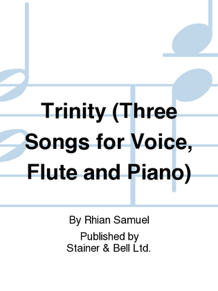 Book cover for Trinity. Three Songs for Voice, Flute and Piano
