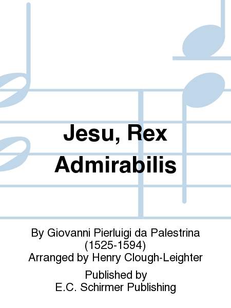 Jesu, Rex Admirabilis (Jesu, transcendent, glorious King)