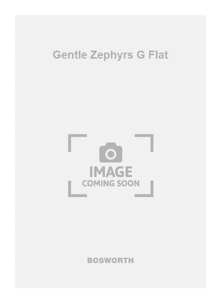 Gentle Zephyrs G Flat