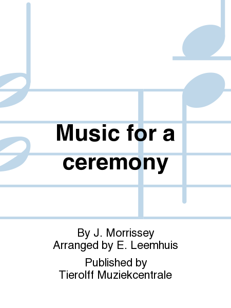 Music For A Ceremony