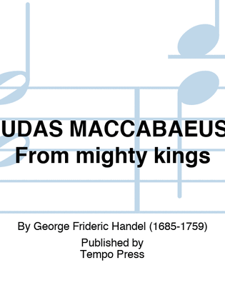 Book cover for JUDAS MACCABAEUS: From mighty kings