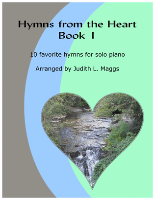 Book cover for Hymns from the Heart (Book 1) - Piano arrangements of beloved hymns