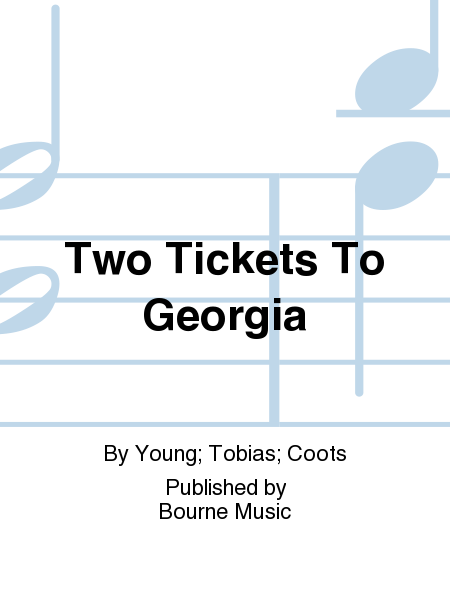 Two Tickets To Georgia