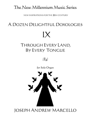 Delightful Doxology IX - Through Every Land, In Every Tongue - Organ (Eb)