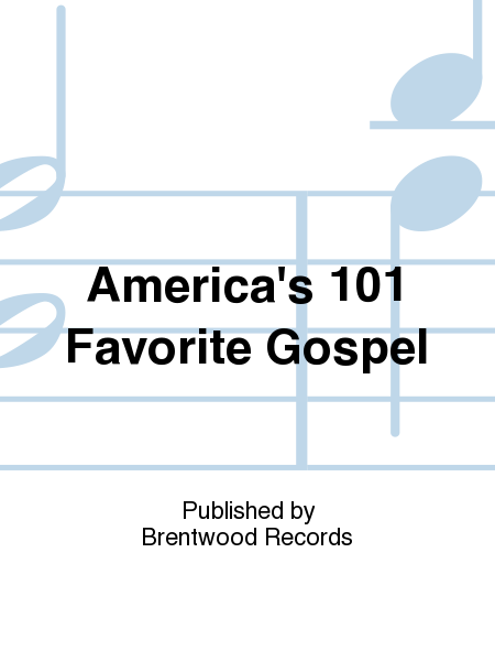 America's 101 Favorite Gospel