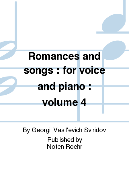 Romances and songs : for voice and piano : volume 4