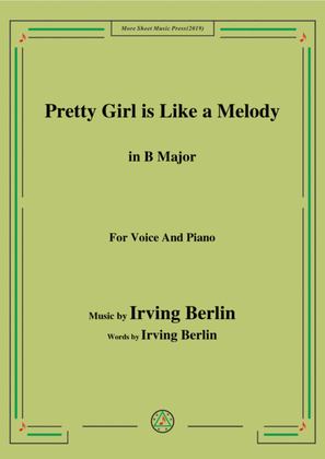 Irving Berlin-Pretty Girl is Like a Melody,in B Major,for Voice&Piano