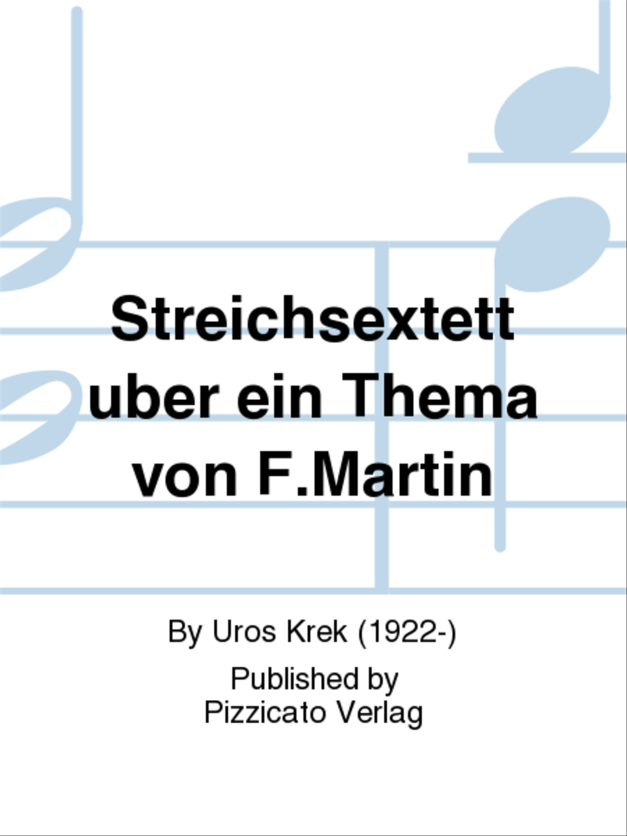 Streichsextett uber ein Thema von F.Martin Chamber Music scores gallery preview page 1