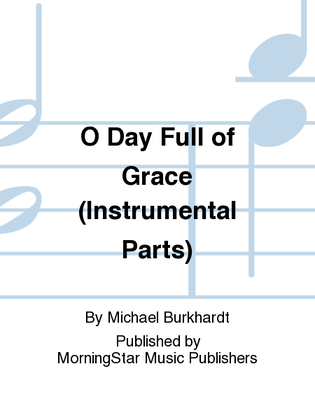 Book cover for O Day Full of Grace (Instrumental Parts)