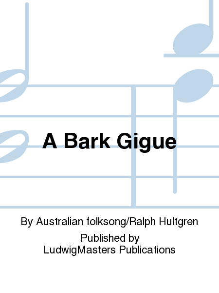 A Bark Gigue