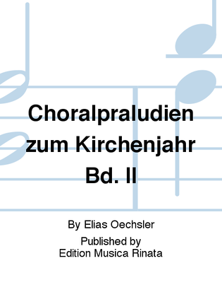 Choralpraludien zum Kirchenjahr Bd. II
