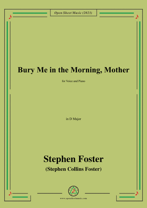 Book cover for S. Foster-Bury Me in the Morning,Mother,in D Major