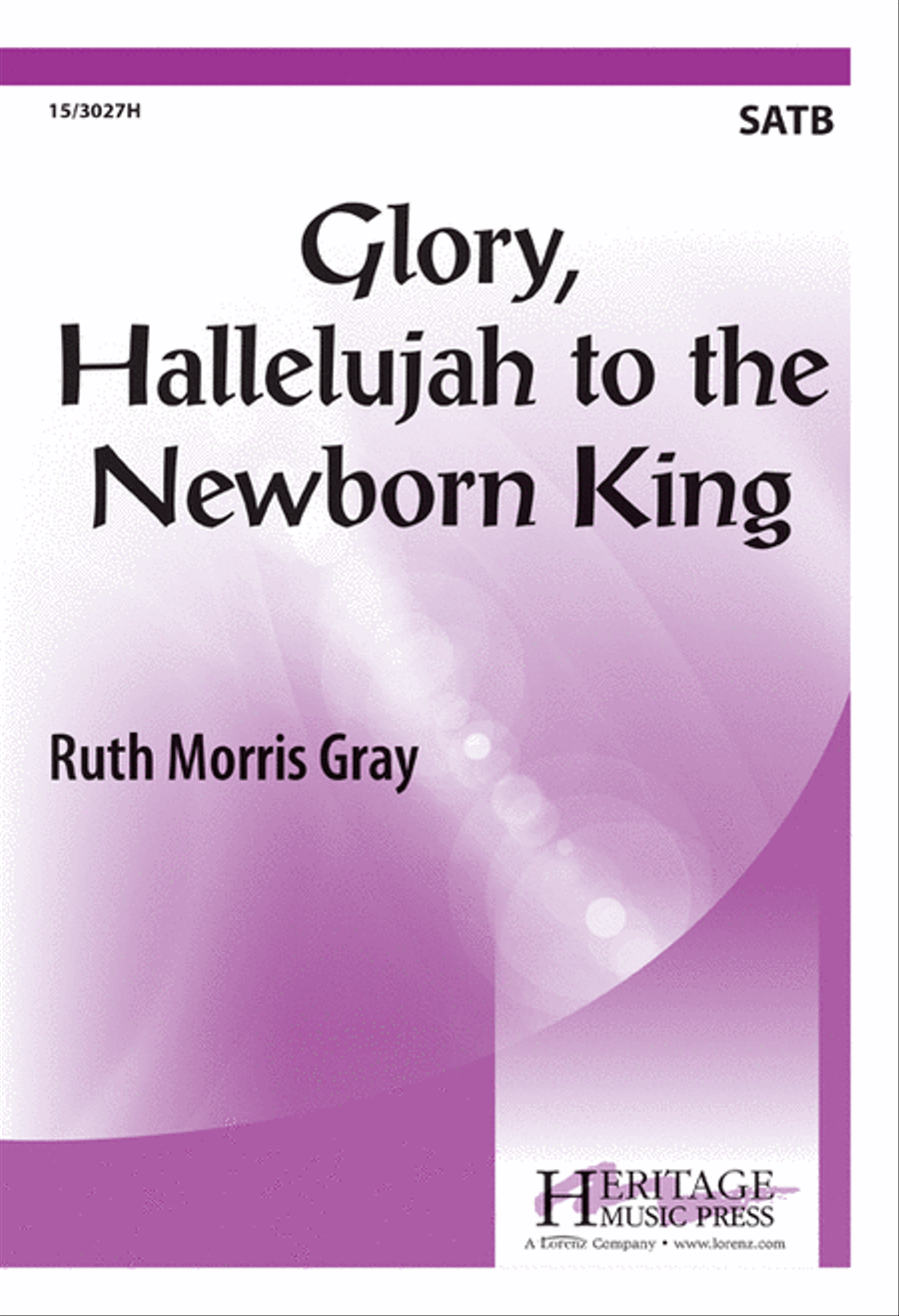 Glory, Hallelujah to the Newborn King 4-Part scores gallery preview page 1