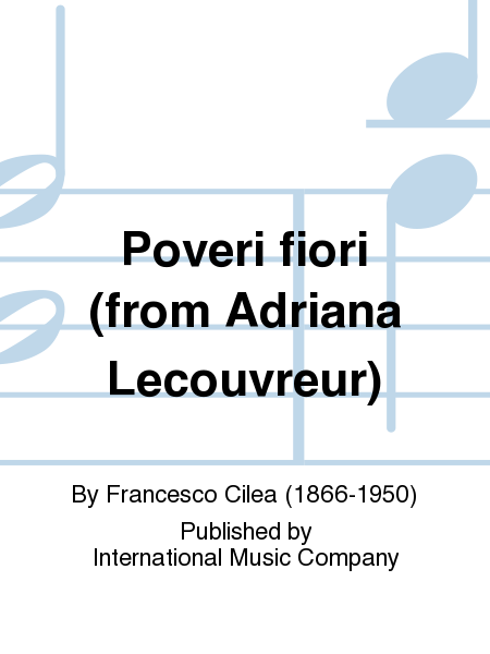 Poveri Fiori (From Adriana Lecouvreur) (I. & E.) (S.)