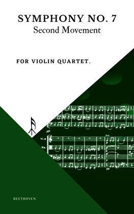 Beethoven Symphony 7 Movement 2 Allegretto for Violin Quartet