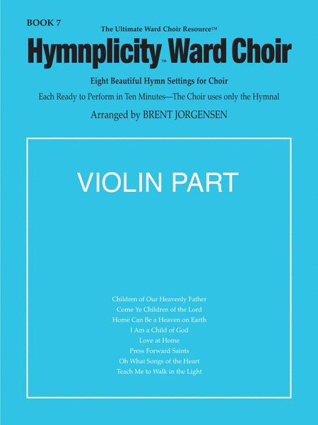  Hymnplicity Ward Choir, Book 7 - Violin Part