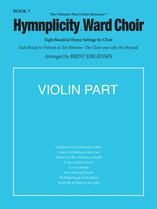 Book cover for Hymnplicity Ward Choir - Book 7 Violin Parts