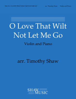 Book cover for O Love That Wilt Not Let Me Go (violin and piano)